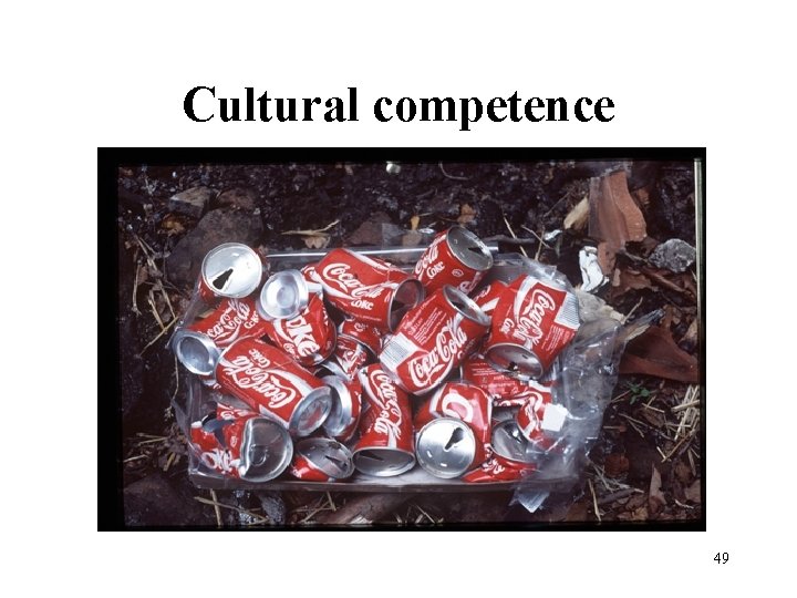 Cultural competence 49 