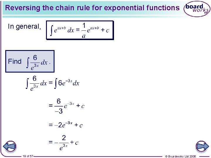 Reversing the chain rule for exponential functions In general, Find . 19 of 57