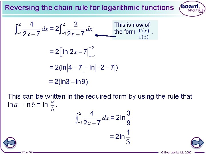 Reversing the chain rule for logarithmic functions This is now of the form. This