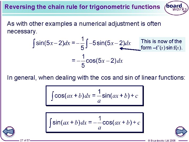 Reversing the chain rule for trigonometric functions As with other examples a numerical adjustment