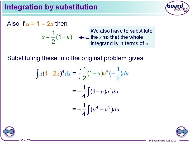 Integration by substitution Also if u = 1 – 2 x then We also