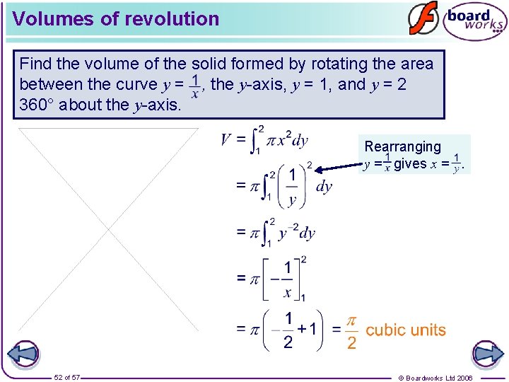 Volumes of revolution Find the volume of the solid formed by rotating the area