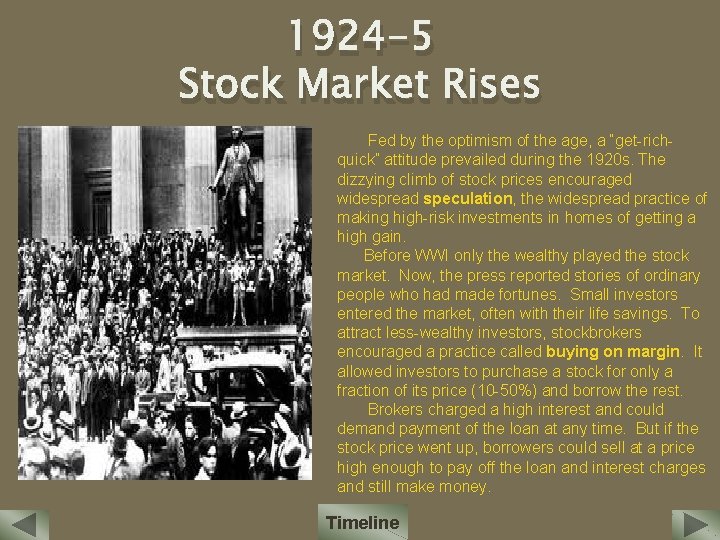 1924 -5 Stock Market Rises Fed by the optimism of the age, a “get-richquick”