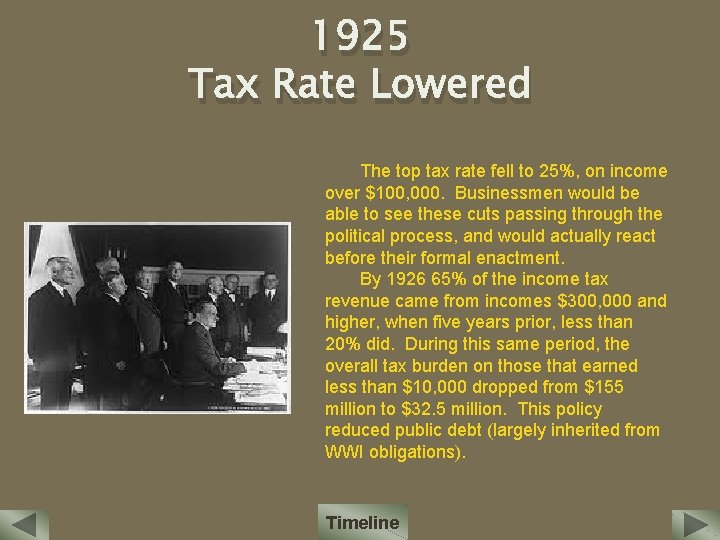 1925 Tax Rate Lowered The top tax rate fell to 25%, on income over