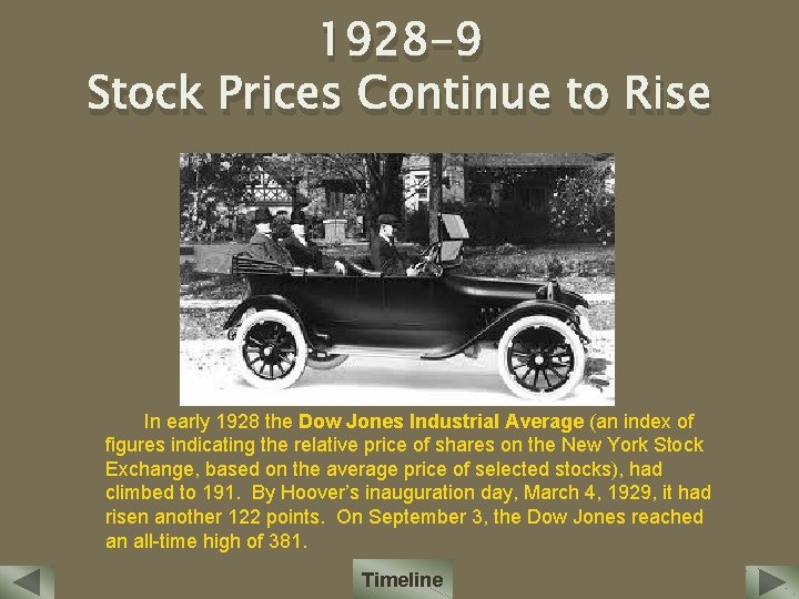 1928 -9 Stock Prices Continue to Rise In early 1928 the Dow Jones Industrial