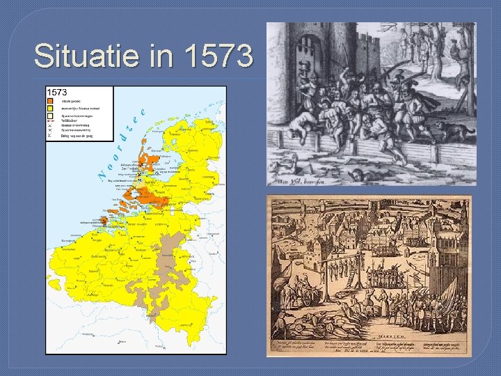 Situatie in 1573 