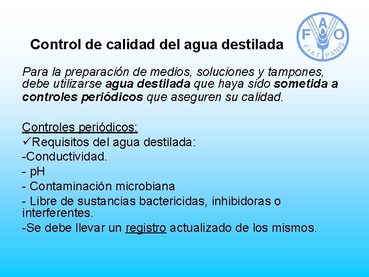 Control de calidad del agua destilada Para la preparación de medios, soluciones y tampones,