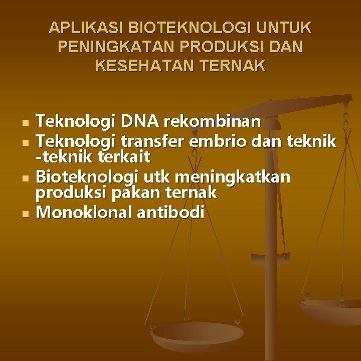 APLIKASI BIOTEKNOLOGI UNTUK PENINGKATAN PRODUKSI DAN KESEHATAN TERNAK n n Teknologi DNA rekombinan Teknologi