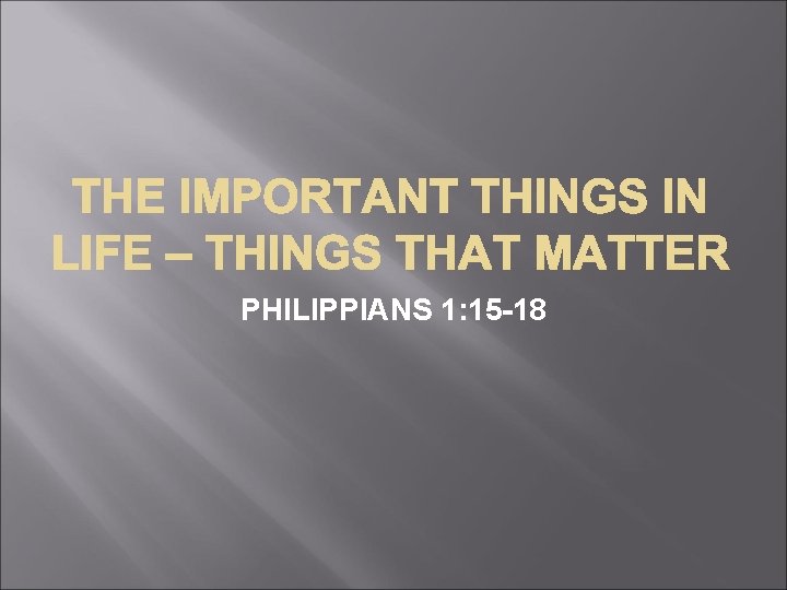 PHILIPPIANS 1: 15 -18 