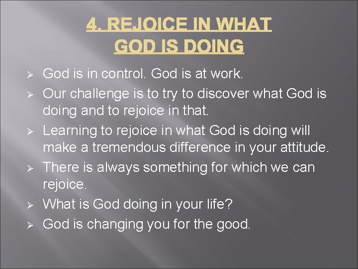 Ø Ø Ø God is in control. God is at work. Our challenge is
