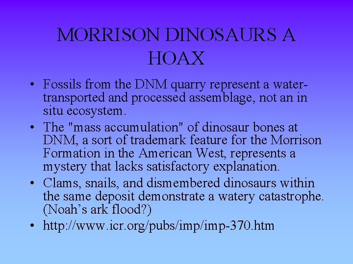 MORRISON DINOSAURS A HOAX • Fossils from the DNM quarry represent a watertransported and