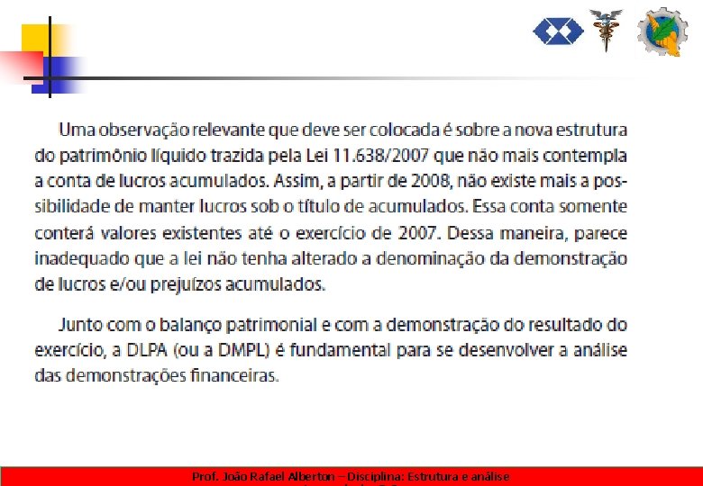 Prof. João Rafael Alberton – Disciplina: Estrutura e análise 