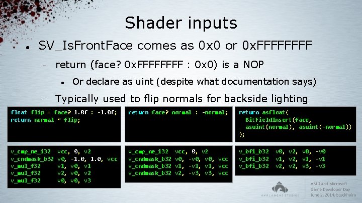 Shader inputs SV_Is. Front. Face comes as 0 x 0 or 0 x. FFFF