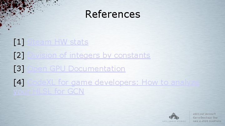 References [1] Steam HW stats [2] Division of integers by constants [3] Open GPU