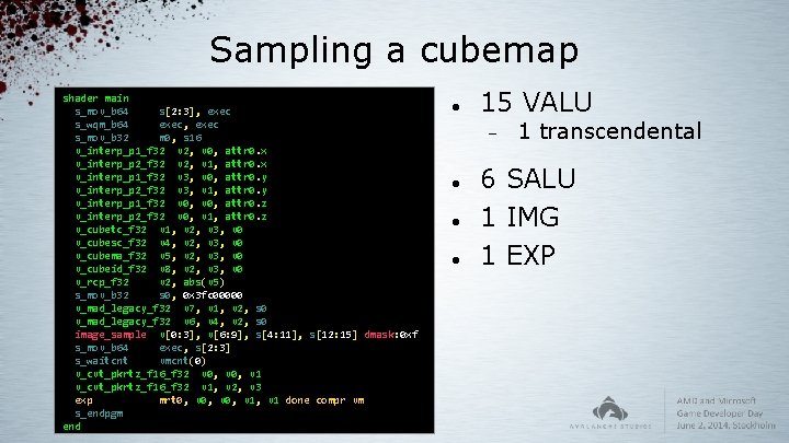 Sampling a cubemap shader main s_mov_b 64 s[2: 3], exec s_wqm_b 64 exec, exec