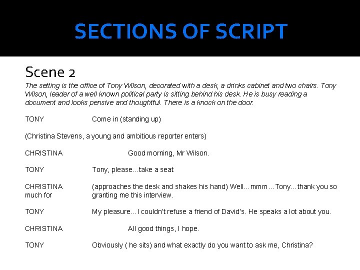 SECTIONS OF SCRIPT Scene 2 The setting is the office of Tony Wilson, decorated SECTIONS OF SCRIPT Scene 2 The setting is the office of Tony Wilson, decorated
