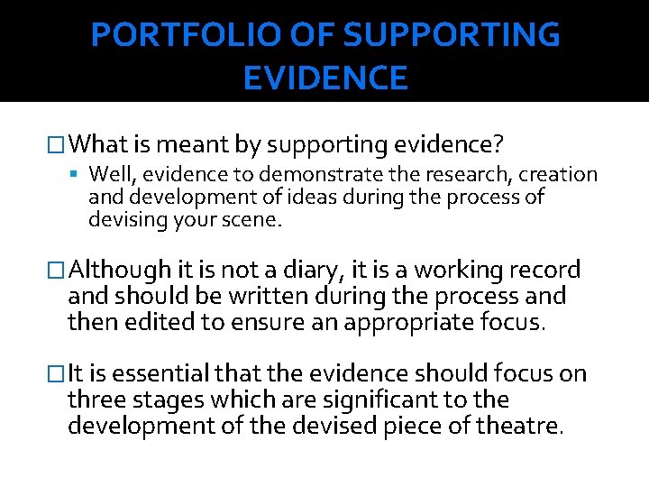 PORTFOLIO OF SUPPORTING EVIDENCE �What is meant by supporting evidence? Well, evidence to demonstrate PORTFOLIO OF SUPPORTING EVIDENCE �What is meant by supporting evidence? Well, evidence to demonstrate