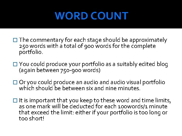 WORD COUNT � The commentary for each stage should be approximately 250 words with WORD COUNT � The commentary for each stage should be approximately 250 words with