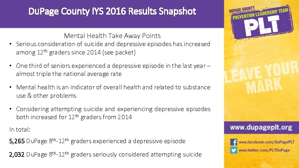 Du. Page County IYS 2016 Results Snapshot Mental Health Take Away Points • Serious