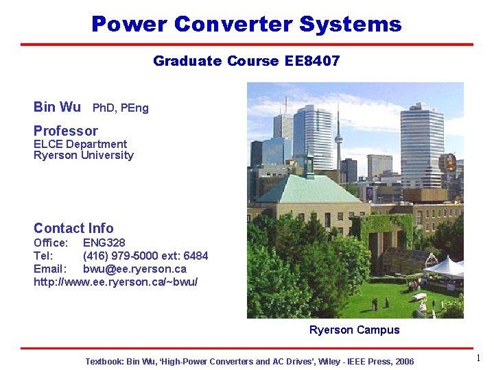 EE 8407 Power Converter Systems Topic 1 Graduate Course EE 8407 Bin Wu Ph.