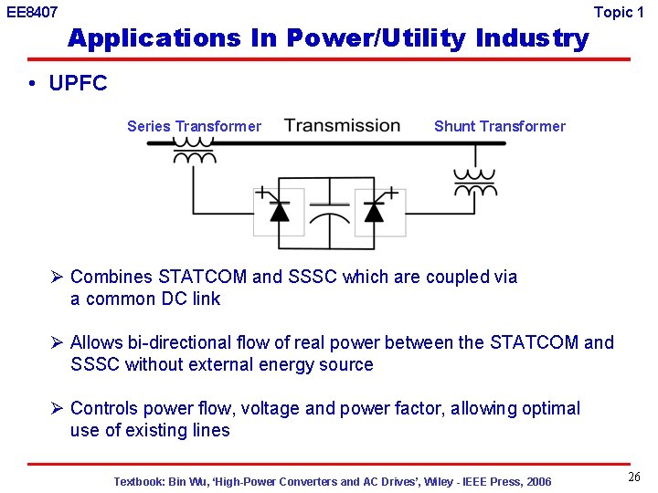 EE 8407 Applications In Power/Utility Industry Topic 1 • UPFC Series Transformer Shunt Transformer