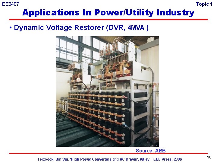 EE 8407 Applications In Power/Utility Industry Topic 1 • Dynamic Voltage Restorer (DVR, 4