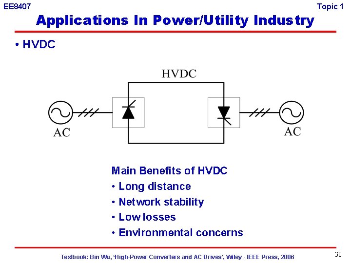 EE 8407 Applications In Power/Utility Industry Topic 1 • HVDC Main Benefits of HVDC