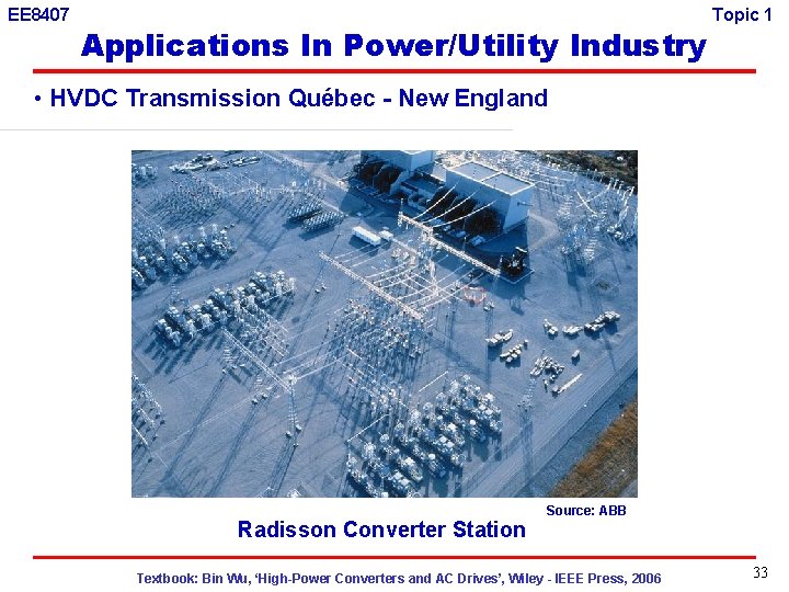 EE 8407 Applications In Power/Utility Industry Topic 1 • HVDC Transmission Québec - New
