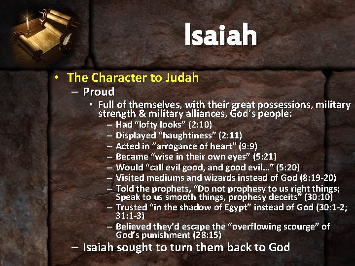 Isaiah • The Character to Judah – Proud • Full of themselves, with their