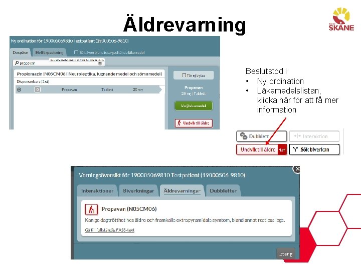 Äldrevarning Beslutstöd i • Ny ordination • Läkemedelslistan, klicka här för att få mer