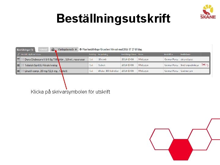 Beställningsutskrift Klicka på skrivarsymbolen för utskrift 