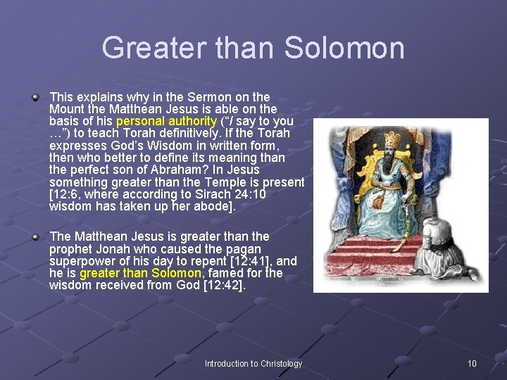 Greater than Solomon This explains why in the Sermon on the Mount the Matthean