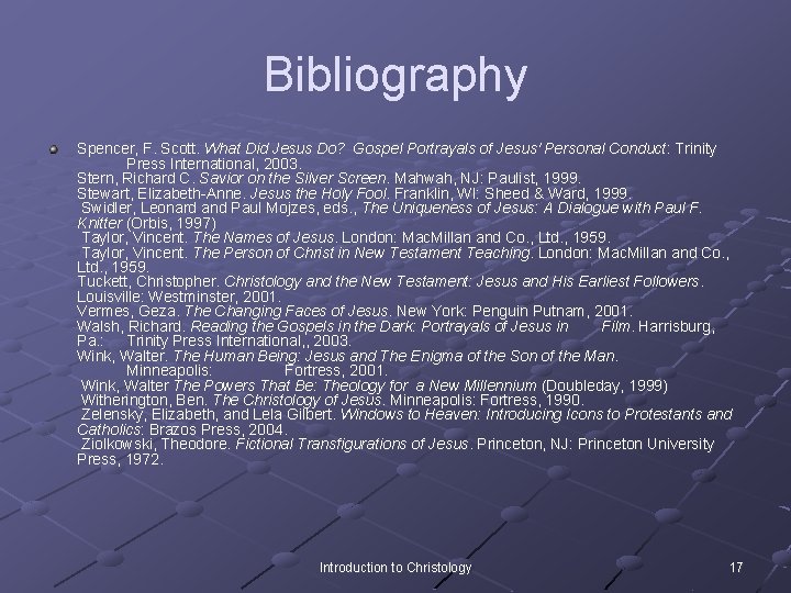 Bibliography Spencer, F. Scott. What Did Jesus Do? Gospel Portrayals of Jesus' Personal Conduct: