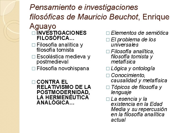 Pensamiento e investigaciones filosóficas de Mauricio Beuchot, Enrique Aguayo � INVESTIGACIONES FILOSÓFICA… � Filosofía