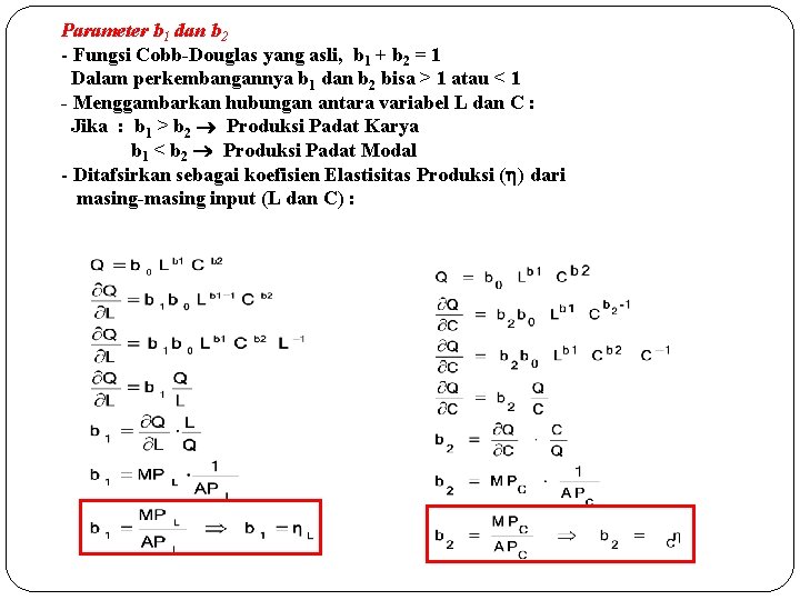 Parameter b 1 dan b 2 - Fungsi Cobb-Douglas yang asli, b 1 +