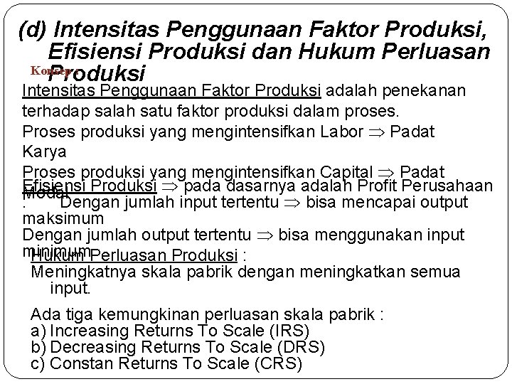 (d) Intensitas Penggunaan Faktor Produksi, Efisiensi Produksi dan Hukum Perluasan Konsep : Produksi Intensitas