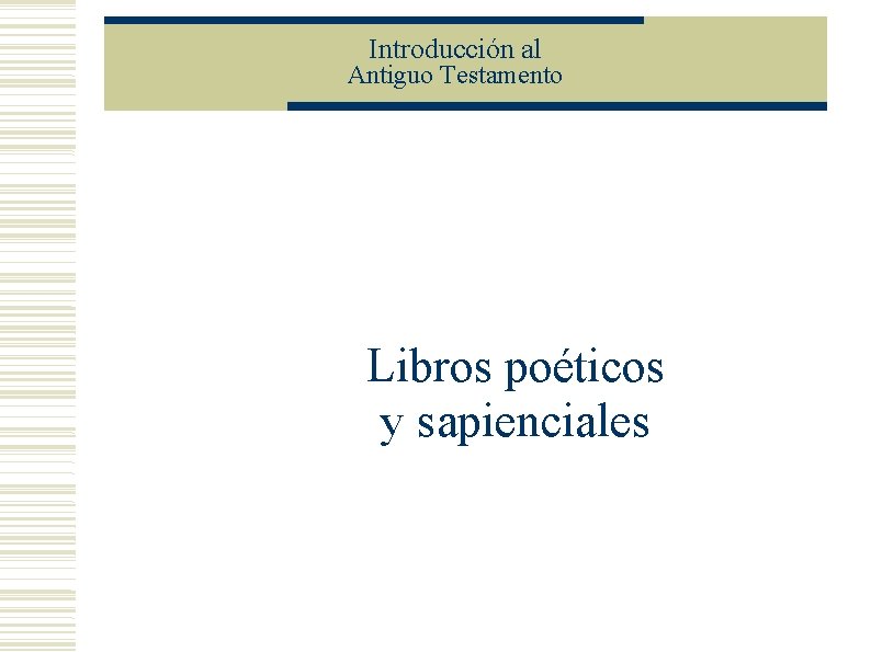 Introducción al Antiguo Testamento Libros poéticos y sapienciales 