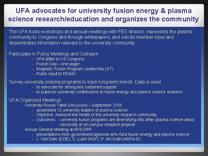 UFA advocates for university fusion energy & plasma science research/education and organizes the community UFA advocates for university fusion energy & plasma science research/education and organizes the community