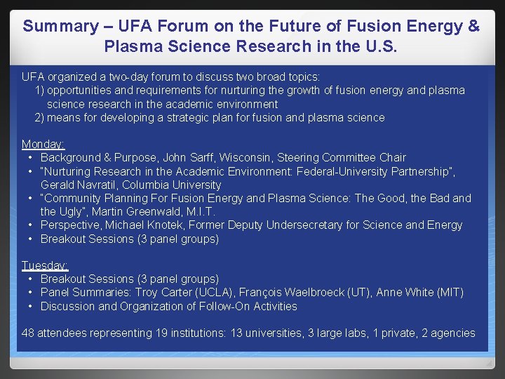 Summary – UFA Forum on the Future of Fusion Energy & Plasma Science Research Summary – UFA Forum on the Future of Fusion Energy & Plasma Science Research