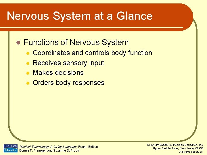 Nervous System at a Glance l Functions of Nervous System l l Coordinates and