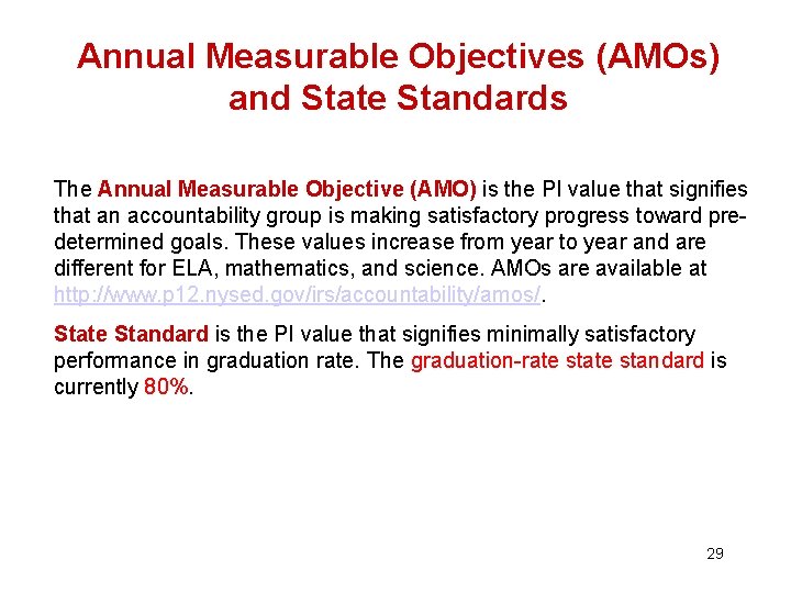 Annual Measurable Objectives (AMOs) and State Standards The Annual Measurable Objective (AMO) is the