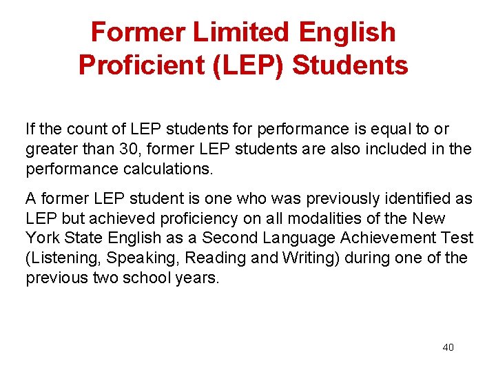 Former Limited English Proficient (LEP) Students If the count of LEP students for performance