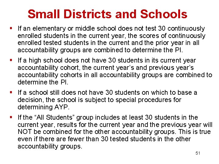 Small Districts and Schools § If an elementary or middle school does not test