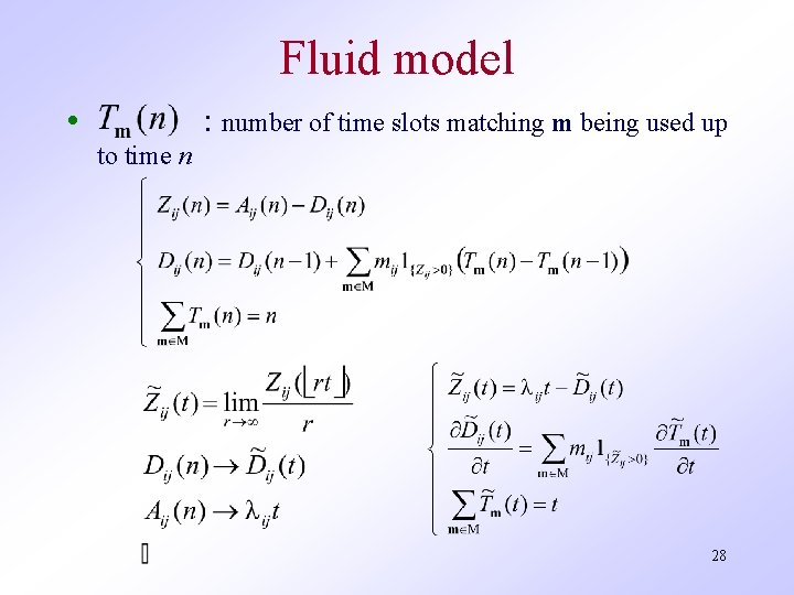 Fluid model • : number of time slots matching m being used up to
