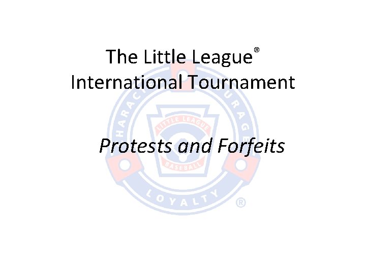 The Little League® International Tournament Protests and Forfeits 