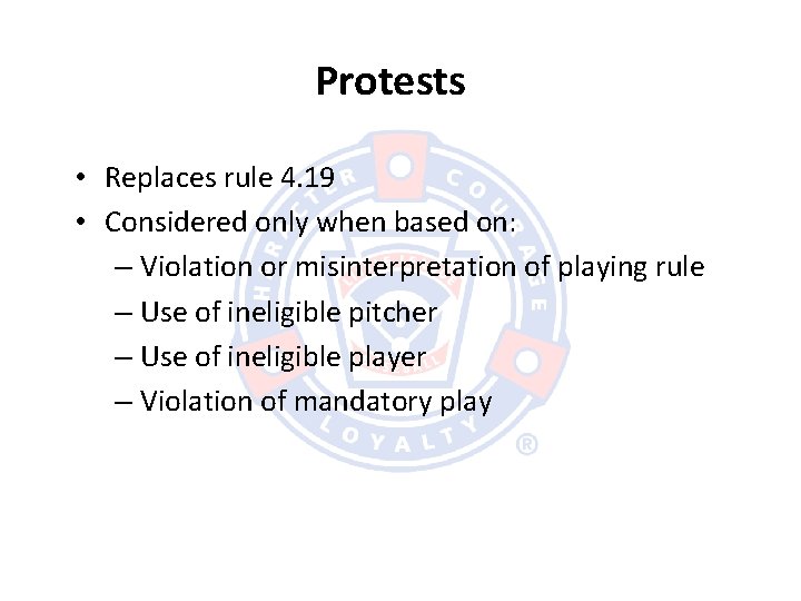 Protests • Replaces rule 4. 19 • Considered only when based on: – Violation