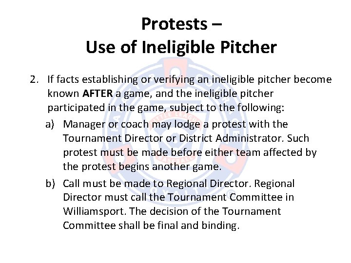 Protests – Use of Ineligible Pitcher 2. If facts establishing or verifying an ineligible