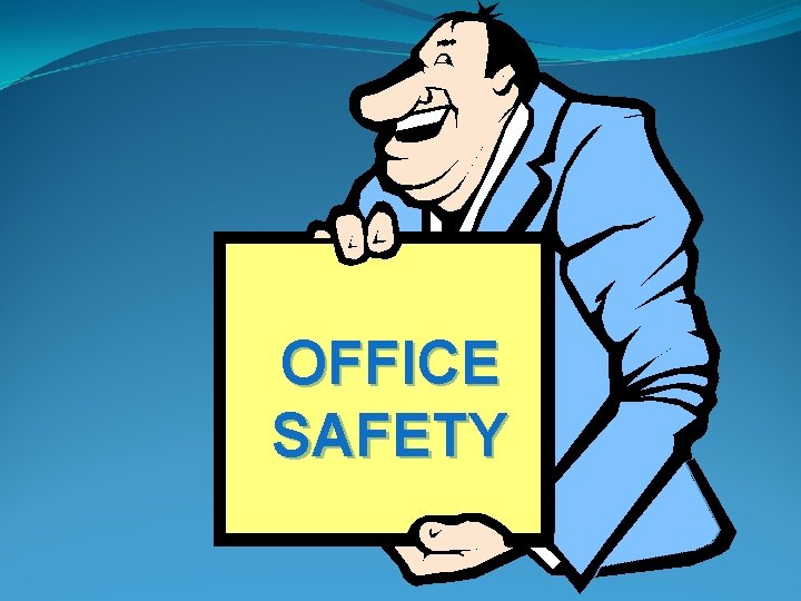 OFFICE SAFETY 