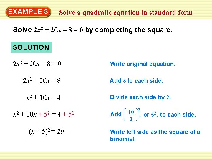 EXAMPLE 3 Solve a quadratic equation in standard form Solve 2 x 2 +