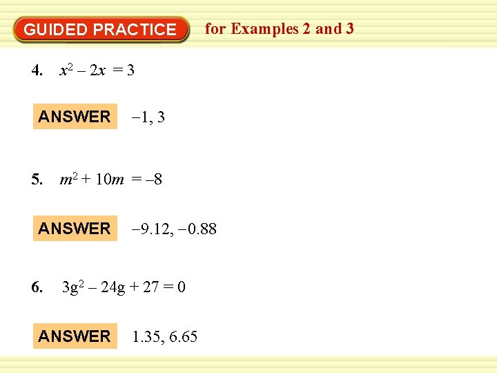 GUIDED PRACTICE for Examples 2 and 3 4. x 2 – 2 x =